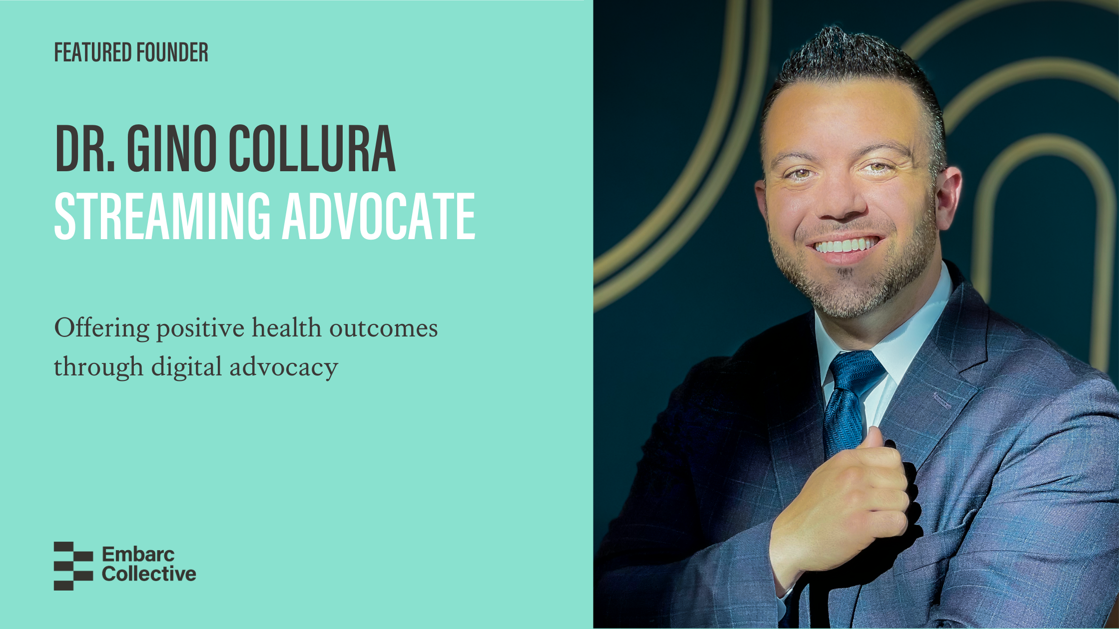 Featured Founder: Dr. Gino Collura of Streaming Advocate