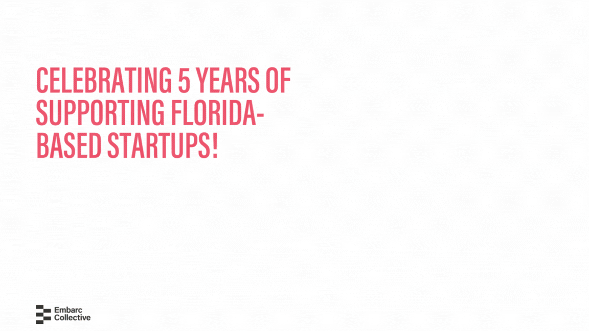 Embarc Collective Celebrates Its 5th Anniversary of Supporting Florida Entrepreneurs